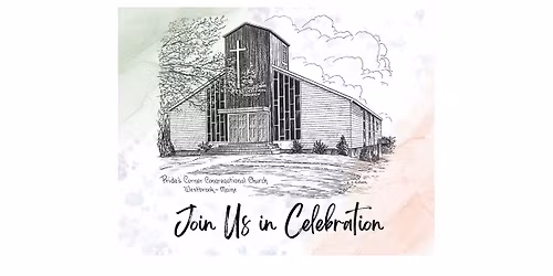 Celebration of History of the Ministry of Prides Corner Community Church