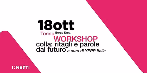 YEPP @ Innesti: colla - ritagli e parole dal futuro