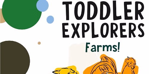Toddler Explorers: Farms