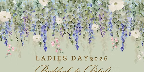 Ladies Day 2026 - Paddock to Petals 