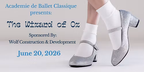 ABC's The Wizard of Oz, Sponsored by: Wolf Construction & Development