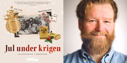 Jul under krigen \u2013 Julemiddag i krisetid med Petter Schjerven p\u00e5 \u00c5spaviljongen 