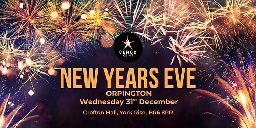 NEW YEARS EVE Party ORPINGTON