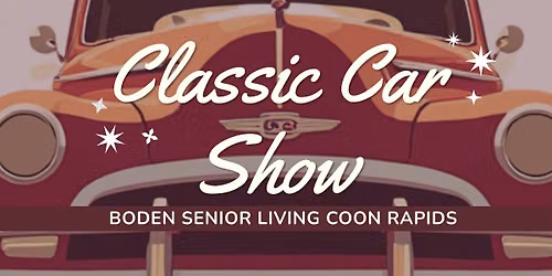 Classic Car Show - Boden Senior Living Coon Rapids