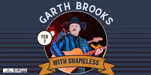 Garth Brooks Tribute | Shameless