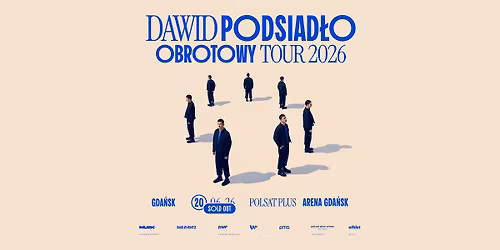 SOLD OUT Dawid Podsiad\u0142o OBROTOWY TOUR 2026 - Polsat Plus Arena Gda\u0144sk