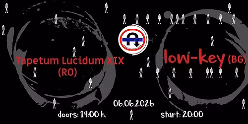 low-key \/ Tapetum Lucidum XIX - live @ Underworld Bucharest