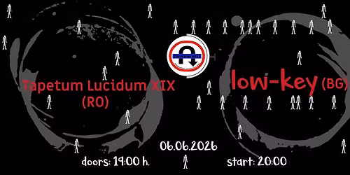 low-key \/ Tapetum Lucidum XIX - live @ Underworld Bucharest