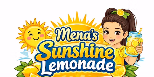 \ud83c\udf4b Mena\u2019s Sunshine Lemonade Fundraiser \u2600\ufe0f
