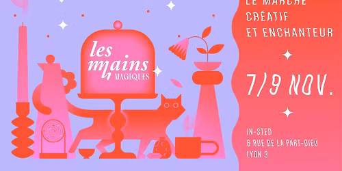 Les Mains Magiques - le march\u00e9 cr\u00e9atif et enchanteur.