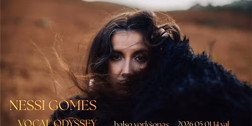 NESSI GOMES | VOCAL ODYSSEY | balso vork\u0161opas Laum\u017eirgi\u0173 \u017eem\u0117je
