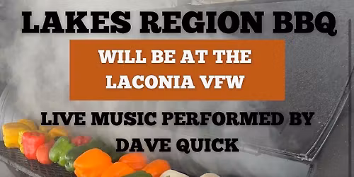Lakes Region BBQ and Music from David Quick!