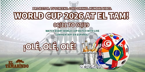 World Cup 2026 Watch Parties at El Tam