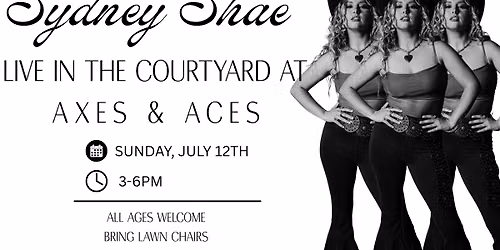 Sydney Shae - Live at Axes & Aces