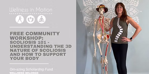 Free Community Workshop: Scoliosis 101 - Understanding the 3D Nature of Scoliosis
