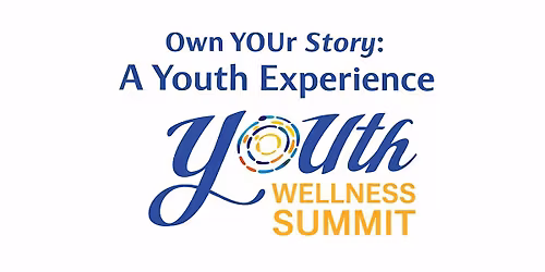 Own Your Story: A YOUth Experience - YOUth Wellness Summit