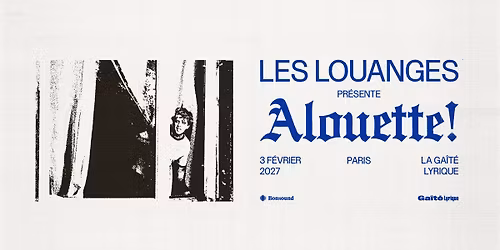 Les Louanges \u2022 03 F\u00e9vrier 2027 \u2022 La Ga\u00eet\u00e9 Lyrique, Paris