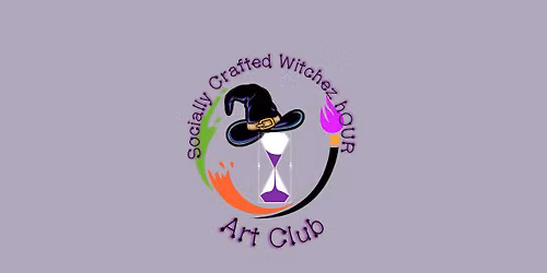 Socially Crafted Witches Hour First Friday Art Club: Theme Amulets, Talismans, and Charms