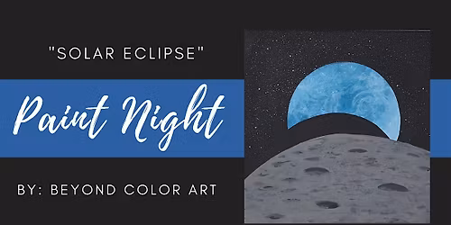 "Solar Eclipse" Paint Night