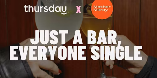 Thursday | Singles Mixer | Mother Mercy, Newcastle