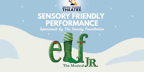 Sensory-Friendly Performance of Elf The Musical Jr.
