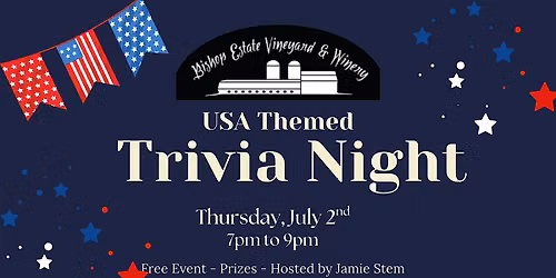 USA Themed Trivia Night by Jamie Stem at Bishop Estate Vineyard & Winery
