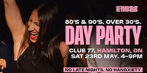 80s & 90s Over 30s Daytime Clubbing - Hamilton\ud83d\udd7a\ud83c\udffd