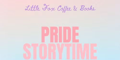 Pride Storytime with Drag Queen Candy Apple and Drag King Izzy Bear & The Grazing Otter