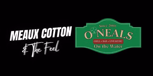 Meaux Cotton & The Feel @ O'Neals Sports Bar & Grill - Baytown