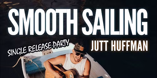 Jutt Huffman "Smooth Sailing" release party at Guanabanas 