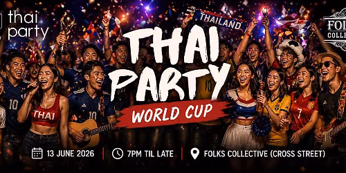 Thai Party - World Cup \u26bd\ufe0f