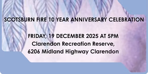 SCOTSBURN FIRE 10 YEAR ANNIVERSARY CELEBRATION