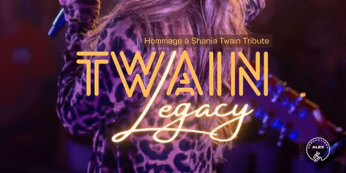 Twain Legacy - Hommage à Shania Twain à l'Hôtel au Vieux Bardeau
