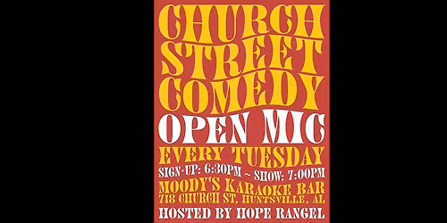 Church Street Comedy Open Mic at Moody's in Huntsville, Alabama