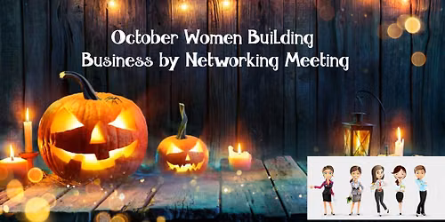 WBBBN October In-Person Networking Meeting - Mon, Oct. 26th