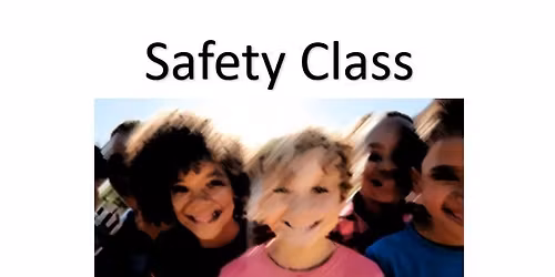 Children's Safety Class - 8 Years and Older