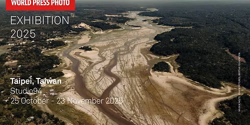  World Press Photo Exhibition 2025: Taipei, Taiwan