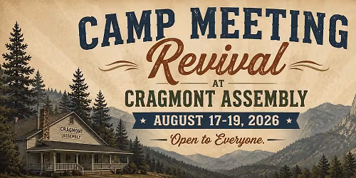 Camp Meeting Revival at Cragmont Assembly