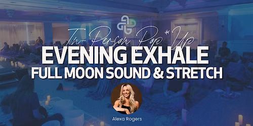 Evening Exhale @ The Maya Long Beach: Full Moon Sound & Stretch