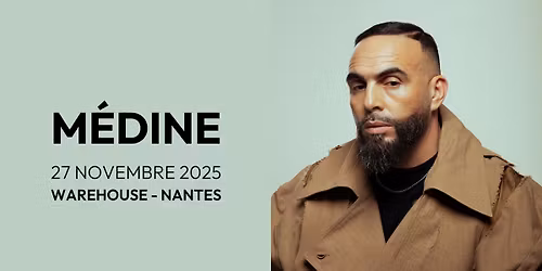 M\u00e9dine \u00e0 Nantes (+Morgan) \u2022 en concert le 27 novembre 2025 \u2022 Warehouse