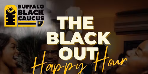 The Black Out Happy Hour