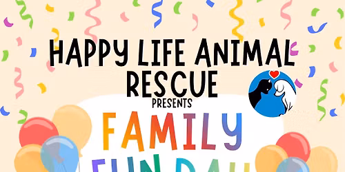Happy Life Animal Rescue Family Fun Day