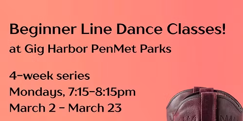 Beginner Line Dance Classes at Gig Harbor PenMet Parks!
