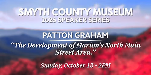 Patton Graham - \u201cThe Development of Marion\u2019s North Main Street Area.\u201d