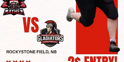Moncton Mayhem (0-1) VS Fredricton Gladiators (0-1)