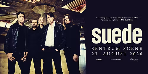 Suede \/\/ Sentrum Scene \/\/ Pres. av Luger - UTSOLGT!