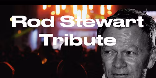 Rod Stewart Tribute