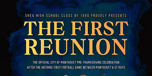 The First Reunion (Pawtucket Pre-Thanksgiving Party)