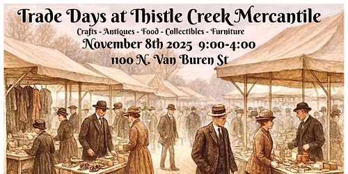 Trade Days at Thistle Creek Mercantile