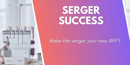 Serger Success